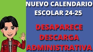 Nuevo Calendario Escolar Desaparece descarga administrativa [upl. by Einahets]