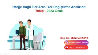 Sağlık Bakanlığı İsteğe Bağlı İller Arası Yer Değiştirme Analizleri Tabip  2023 Ocak [upl. by Frolick]