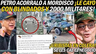 ¡PETRO ACORRALÓ A MORDISCO LANZÓ MEGAOFENSIVA CON BLINDADOS Y 2000 MILIT4RES URIBISMO EN C0LERA [upl. by Minor]