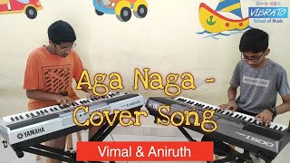 AgaNaga  Cover Song  Vibrato School of Music  Vimal  Aniruth [upl. by Tyre]