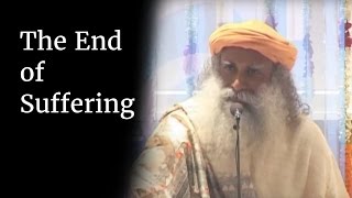 The End of Suffering  Sadhguru [upl. by Phoebe358]