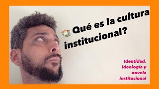 🏫 Que es la cultura institucional Cap3 Instituciones Educativas Componentes Identidad y Novela [upl. by Milty]