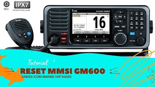 RESET MMSI KAPAL RADIO GM600 ICOM VHF [upl. by Ycnan274]