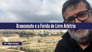 Granconato e a Ferida do Livre Arbítrio [upl. by Donohue]