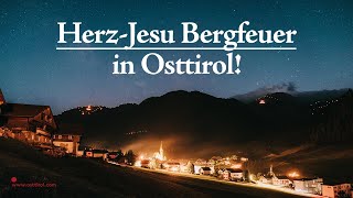 HerzJesu Bergfeuer in Osttirol ❤️‍🔥 Die Bergketten amp Berggipfel leuchten  Brauchtum in Osttirol [upl. by Wilscam170]