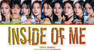 TWICE Inside Of Me Color Coded Lyrics [upl. by Otxis]