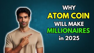 ATOM Why Cosmos ATOM will make millionaires in 2025 [upl. by Cirri396]