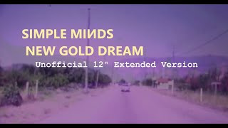 Simple Minds New Gold Dream Unofficial 12’’ Extended Version 2023 [upl. by Nrevel]