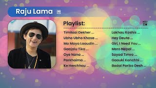 Best Songs Of Raju Lama  Raju Lama Forever Song  Raju Lama Jukebox [upl. by Eizzil]