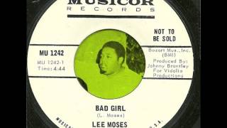 Lee Moses  Bad Girl full song no break [upl. by Kalindi]