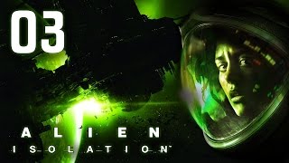 Alien Isolation ᴴᴰ 03  Gemeinsam einsam [upl. by Corinna]