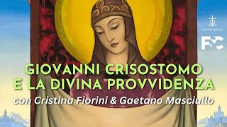 Giovanni Crisostomo e la Divina Provvidenza [upl. by Andersen]