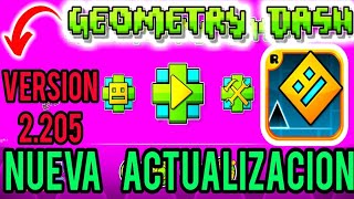 ACTUALIZACIÓN en GEOMETRY DASH version 2205 ✅ [upl. by Irmina235]