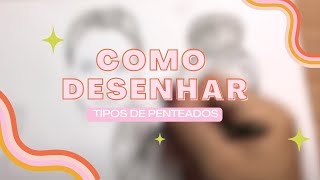 Como desenhar 3 tipos de penteados passo a passo  How to draw hairstyles TathianeVargas [upl. by Idalia]