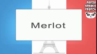 Merlot  How To Pronounce  French Native Speaker [upl. by Nimesh776]