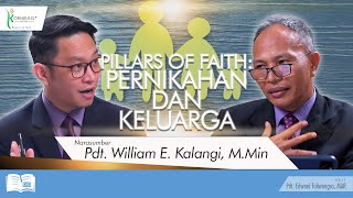 PILLARS OF FAITH PERNIKAHAN DAN KELUARGA  oleh Pdt William E Kalangi MMin  DIG [upl. by Hgielsel]