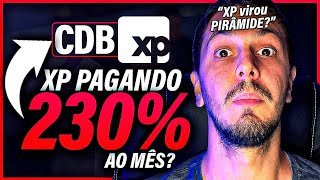 NOVO CDB 230 CDI da XP é Uma FARSA Mostrei Toda a Verdade [upl. by Gurl]