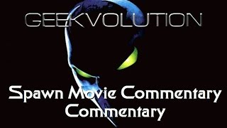 Spawn Movie Commentary  Commentary Podcast [upl. by Letitia]