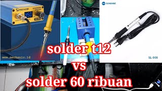 pilih mana solder t12 vs solder 60 ribuan [upl. by Luella221]