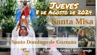 ✅ MISA DE HOY jueves 8 de Agosto 2024  Padre Arturo Cornejo [upl. by Aiouqahs]