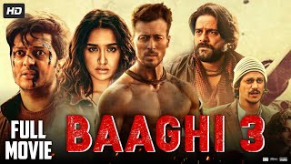 Baaghi 3 Full Movie  Tiger Shroff  Shraddha Kapoor  Riteish Deshmukh  Review amp Facts HD [upl. by Nnairrek]