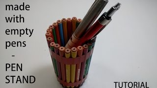 Pen stand  made with used waste pens  Tutorial  LIFE HACKS [upl. by Naek]