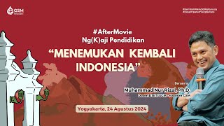 After Movie NgKaji Pendidikan Menemukan Kembali Indonesia [upl. by Katzen]