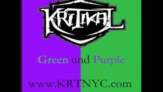 Kritikal  Green and Purple [upl. by Rance]