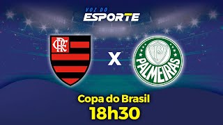 FLAMENGO X PALMEIRAS  AO VIVO  COPA DO BRASIL  31072024 [upl. by Rexanna]