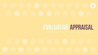 Evaluative Appraisal [upl. by Nimajaneb]