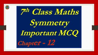 7th Class Maths M C Q Chapter 12 Symmetry [upl. by Eimme]