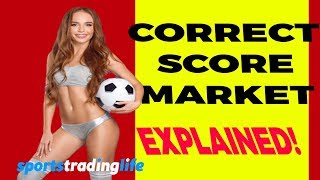 Correct Score Trading On Betfair A Beginners Guide [upl. by Leahcar]