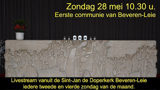 Livestream eerste communie BeverenLeie zondag 28 mei 10h30 [upl. by Blodget193]