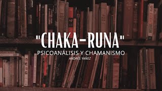 Chakaruna  Notas de Psicoanálisis y Chamanismo Audiolibro Introducción [upl. by Eustacia]