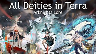 Deities in Terra Arknights Lore [upl. by Allin]