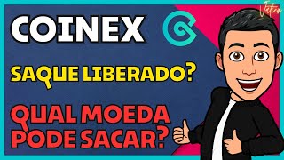 🚀🔥COINEX LIBERA SAQUES QUAIS MOEDAS PODE SACAR VEJA COMO FAZER 💰 [upl. by Florida]