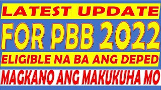 LATEST PBB UPDATE  ELIGIBLE BA ANG DEPED PARA SA PBB 2022 [upl. by Kela]