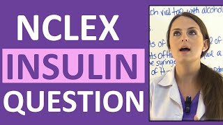 NCLEX Diabetes Mellitus Practice Question on Insulin  Pharmacology Review [upl. by Bay]