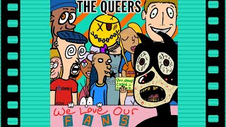 The Queers  We Love Our Fans Official Video [upl. by Oswin]