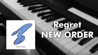 New Order  Regret Piano Cover [upl. by Naux]