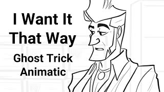 I Want It That Way  Ghost Trick Animatic [upl. by Maxantia]