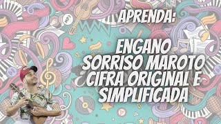 APRENDA Engano Sorriso Maroto CIFRA ORIGINAL E SIMPLIFICADA [upl. by Koren]