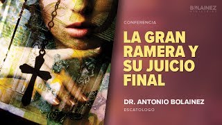 La Gran Ramera y su Juicio Final —Antonio Bolainez® [upl. by Chernow584]