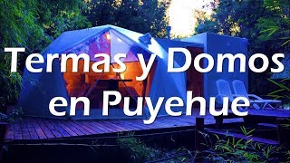 Domos en Puyehue termas paisajes y mucho frío en el sur de Chile [upl. by Curt]