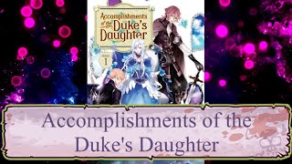 You Should Read Accomplishments of a Dukes Daughter [upl. by Norym]