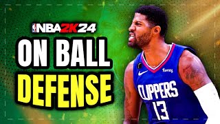 How To DEFEND In NBA 2K24 Top Tips YOU NEED TO KNOW For Better On Ball Defense [upl. by Nosrak194]