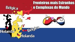 As Fronteiras mais Estranhas e Complexas do Mundo [upl. by Oilenroc]