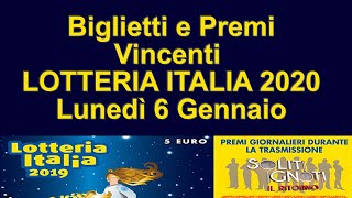 Biglietti Vincenti LOTTERIA ITALIA 2020 Lunedì 6 Gennaio  stasera in descrizione [upl. by Hannej]