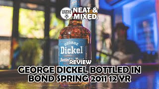 George Dickel BottledinBond Spring 2011 12YR  Review [upl. by Padegs]