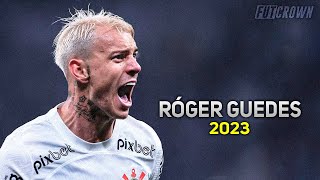 Róger Guedes 2023 ● Corinthians ► Amazing Skills amp Goals  HD [upl. by Wilda]